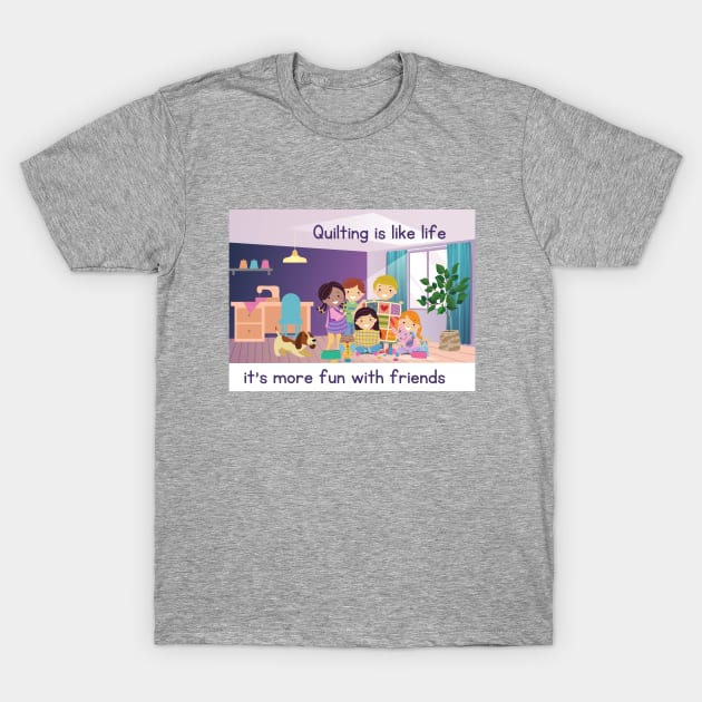 Quilting is Like Life (kid version) T-Shirt by Ivy Lark - Write Your Life